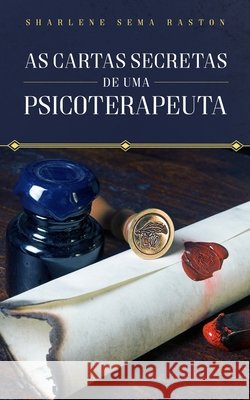 As Cartas Secretas duma Psicoterapeuta Raston, Sharlene Sema 9798747734197