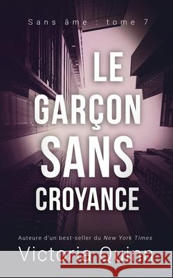Le garçon sans croyance Quinn, Victoria 9798747789166