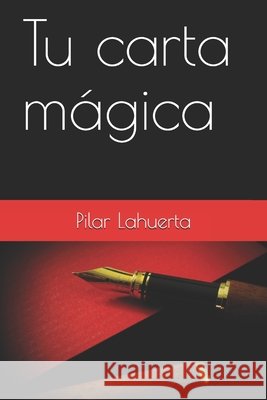 Tu carta mágica Lahuerta, Pilar 9798747940789