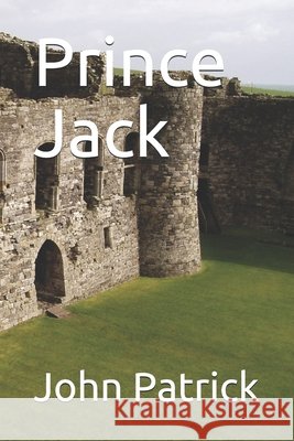 Prince Jack Patrick, John 9798747952034