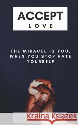Accept Love Pablo Pastor 9798748126533 Independently Published