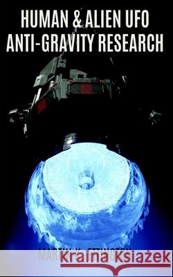 Human & Alien UFO Anti-Gravity Research Ettington Martin K. Ettington 9798748382502