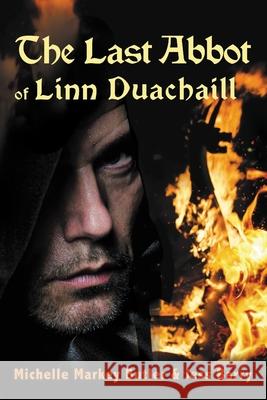 The Last Abbot of Linn Duachaill Butler Michelle Markey Butler 9798748470513