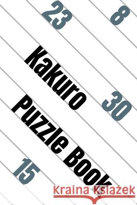 Kakuro Puzzle Book Hope Seb Hope 9798748580953 Independently published