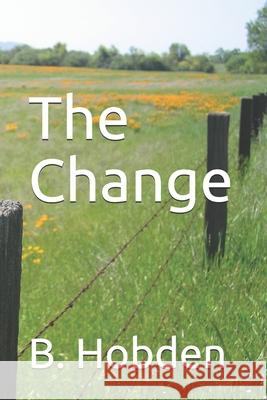 The Change Hobden Barbara Hobden 9798748655545 Independently published