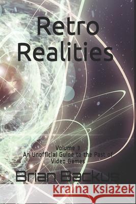 Retro Realities Volume 3 Backus Brian Joe Backus 9798748872102