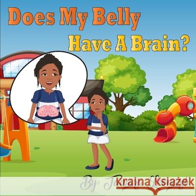 Does My Belly Have A Brain? Leonard Tamara Leonard 9798749215243