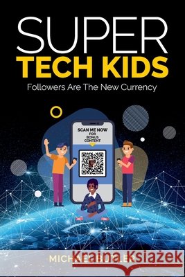 Super Tech Kids Butler, Michael 9798749409482 Independently Published