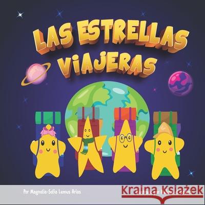 Las Estrellas Viajeras Magnolia-Sofia Lemus Arias 9798749576092 Independently Published