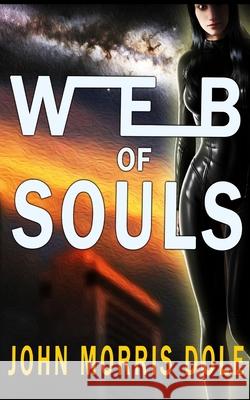 Web of Souls Dole John Morris Dole 9798749719772