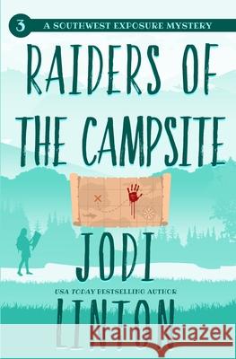 Raiders Of The Campsite Linton Jodi Linton 9798749925326 Independently published