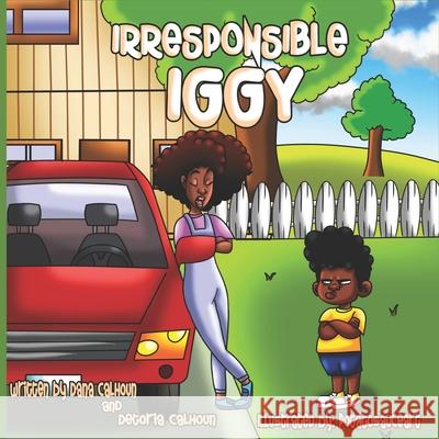 Irresponsible Iggy Detoria Calhoun Dana Calhoun  9798749939521