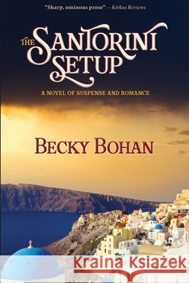 The Santorini Setup Becky Jean Bohan 9798750126934