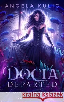 Docia Departed Angela Kulig 9798750729104