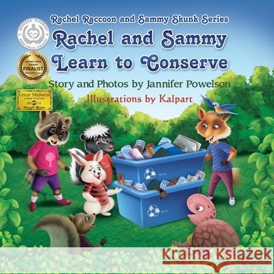 Rachel and Sammy Learn to Conserve Jannifer Powelson 9798750744640 Independently Published