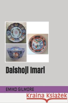 Daishoji Imari Emiko Gilmore   9798750788514 Independently Published