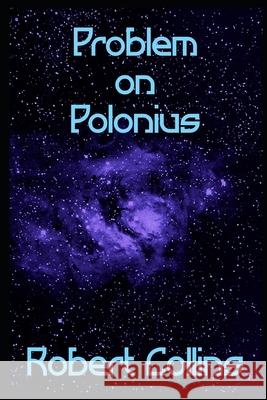 Problem on Polonius Robert Collins 9798751329389 Independently Published
