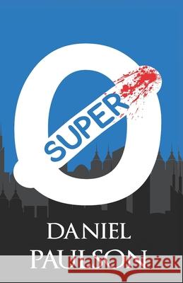 Super 0 Paulson Daniel Paulson 9798751341602