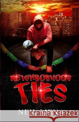 Neighborhood Ties Mena Neil Mena 9798751509507