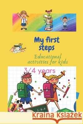 My first steps: Educational activities for kids Fatima Ezzahra 9798751816698