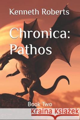 Chronica: Pathos Kenneth Roberts 9798752154706