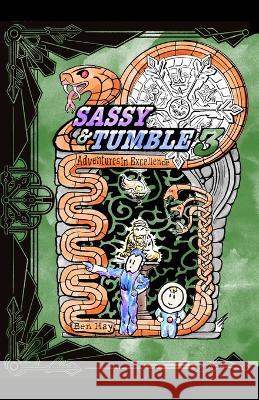 Sassy & Tumble 3: Adventures in Excellence Ben Hay   9798752182167 Independently Published
