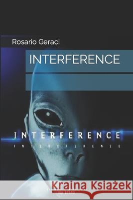 Interference Rosario Geraci 9798752466199 Independently Published
