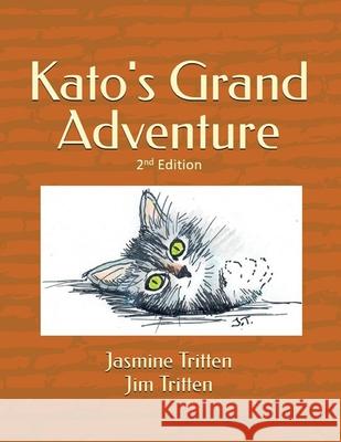 Kato's Grand Adventure Jim Tritten Jasmine Tritten LLC Jasmine Tritten LLC 9798752618635 Independently Published