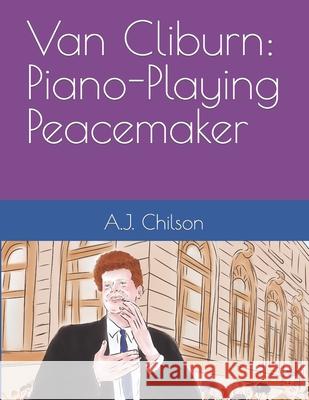 Van Cliburn: Piano-Playing Peacemaker Housh, Lilly 9798752705571 Independently published