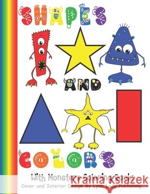Shapes and Colors: With Monsters Coloring Book Lynn Lady Publishing 9798752863585 Independently Published