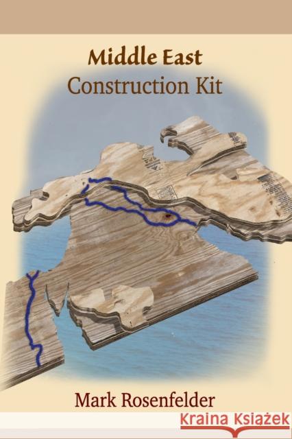 Middle East Construction Kit Mark Rosenfelder 9798752899669