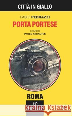 Porta Portese Fabio Pedrazzi 9798753711625 Independently Published