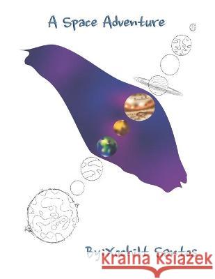 A Space Adventure Santos Xochilt Santos 9798753755452