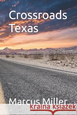 Crossroads Texas Marcus Miller 9798753863454