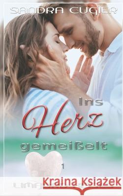 Ins Herz gemeißelt Sandra Cugier 9798754134966 Independently Published