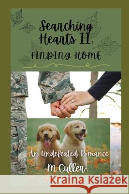 Searching Hearts II: Finding Home Culler, M. 9798754196544