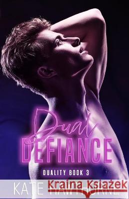 Dual Defiance Kate Hawthorne 9798754302464