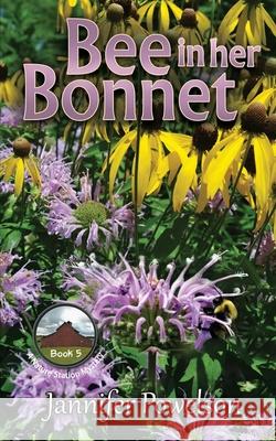 Bee in her Bonnet Jannifer Powelson 9798754392878 Independently Published