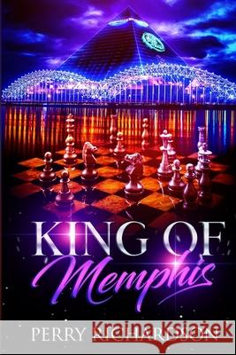King of Memphis Richardson Perry Richardson 9798754491458
