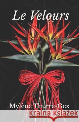 Le Velours Mylène Thurre-Gex 9798754746862