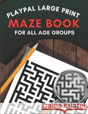 Large print maze book: Playpal Activity books Kontrol, Exclusive Creative 9798754788572 Independently published