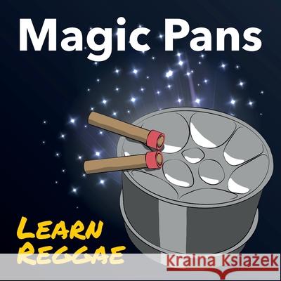 Magic Pans Learn Reggae: Magic Pans learn Andy Vine David Vine  9798754824089 Independently Published