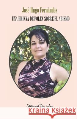 Una Brizna de Polen Sobre El Abismo Interián, Odalys 9798755011907