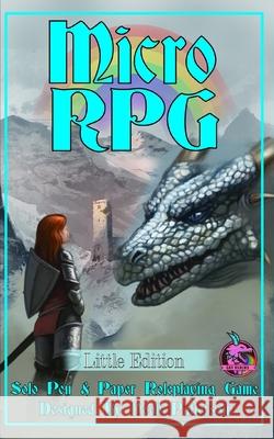 Micro RPG: Little Edition Spencer, Dean 9798755047029 Independently published