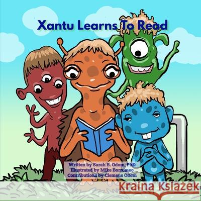 Xantu Learns To Read Odom PhD Sarah B. Odom PhD 9798755155458