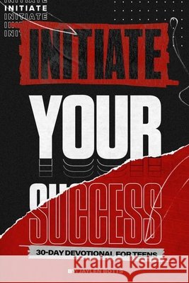 Initiate Your Success Jaylen D Botts 9798755261609