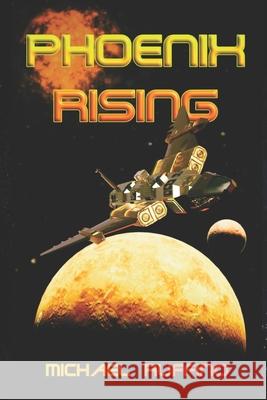 Phoenix Rising: Book One by Michael Ruffino Ruffino, Michael 9798755517577