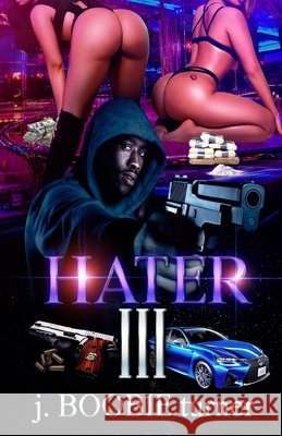 Hater III J Boobie Turner 9798755565394 Independently Published