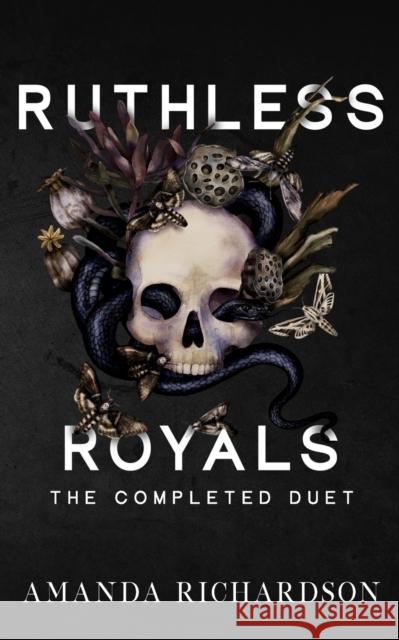Ruthless Royals: The Completed Duet Amanda Richardson 9798755580311 Independently Published