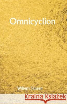 Omnicyclion Jansen Willem Jansen 9798755672962